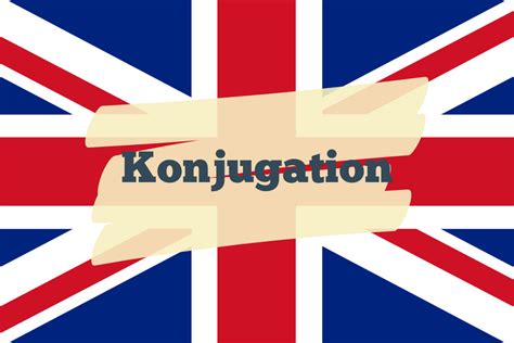 konjugation englisch|More.